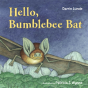 Hello, Bumblebee Bat - Preview