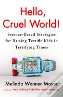 Hello, Cruel World!