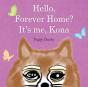 Hello, Forever Home? It'S Me, Kona - Preview