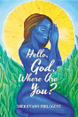 Hello, God, Where Are You? - Preview