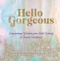 Hello Gorgeous - Preview