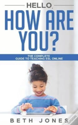 Capa do artigo Hello! How Are You? A Complete Guide To Teaching Esl Online