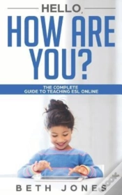 Capa do artigo Hello! How Are You? A Complete Guide To Teaching Esl Online
