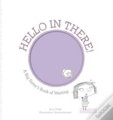 Hello In There!