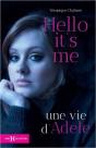 Hello It'S Me, Une Vie D'Adele - Preview