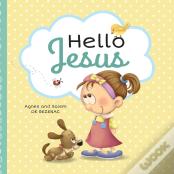 Hello Jesus