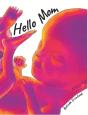 Hello Mom - Preview
