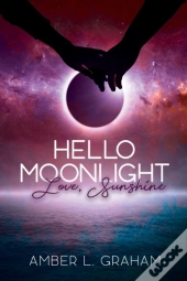 Hello Moonlight. Love, Sunshine