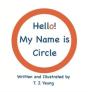Hello! My Name Is Circle - Preview