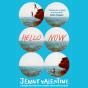 Hello Now - Preview