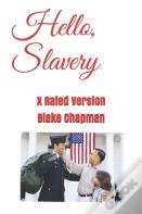 Hello, Slavery