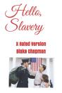 Hello, Slavery - Preview