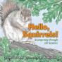 Hello, Squirrels! - Preview