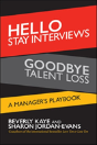 Hello Stay Interviews, Goodbye Talent Loss: A Manager'S Playbook - Preview