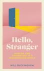 Hello, Stranger: Stories Of Connection In A Divided World - Preview