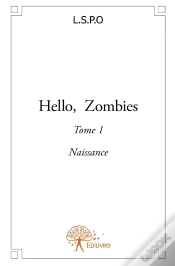 Capa do artigo Hello, Zombies Tome 1 ; Naissance