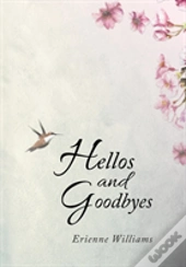 Hellos And Goodbyes