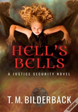 Capa do artigo Hell'S Bells - A Justice Security Novel