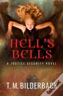 Hell'S Bells - A Justice Security Novel