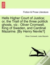 Hells Higher Court Of Justice; Or, The T
