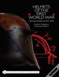 Helmets Of The First World War
