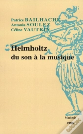 Helmholtz Du Son À La Musique