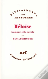 Héloïse ; L'Amour Et Le Savoir