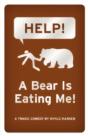 Help! A Bear Is Eating Me! - Preview