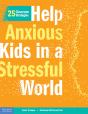 Help Anxious Kids In A Stressful World - Preview