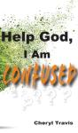 Help God, I Am Confused - Preview
