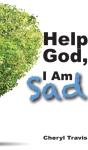 Help God, I Am Sad - Preview