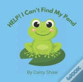 Help! I Can'T Find My Pond