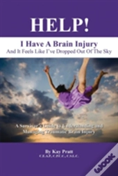 Help! I Have A Brain Injury And It Feels Like I'Ve Dropped Out Of The Sky
