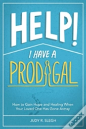 Help! I Have A Prodigal
