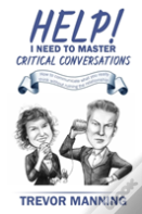 Help!  I Need To Master Critical Conversations