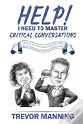 Help!  I Need To Master Critical Conversations