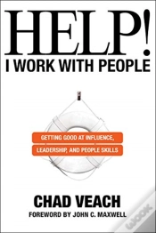 Capa do artigo Help! I Work With People - Getting Good At Influence, Leadership, And People Skills