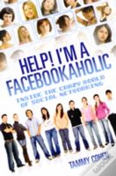 Help! I'M A Facebookaholic