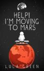 Help! I'M Moving To Mars. - Preview