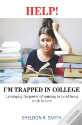 Help! I'M Trapped In College