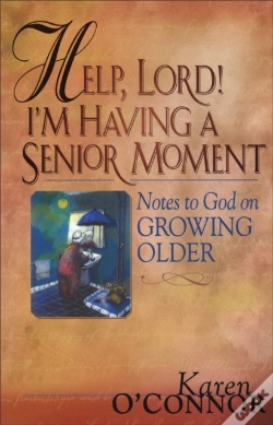 Capa do artigo Help, Lord! I'M Having A Senior Moment
