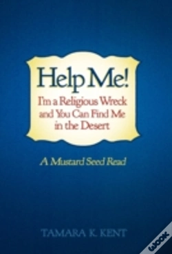 Capa do artigo Help Me! I'M A Religious Wreck And You Can Find Me In The Desert