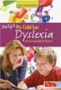 Help! My Child Has Dyslexia: A Practical Guide For Parents - Preview