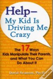 Capa do artigo Help - My Kid Is Driving Me Crazy