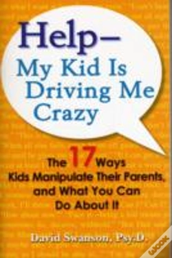 Capa do artigo Help - My Kid Is Driving Me Crazy