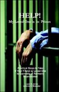 Help! My Loved One Is In Prison