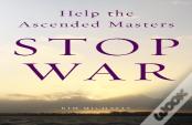 Help The Ascended Masters Stop War