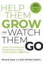 Help Them Grow Or Watch Them Go, Third Edition - Preview