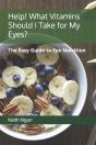 Help! What Vitamins Should I Take For My Eyes? - Preview