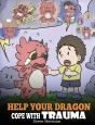 Help Your Dragon Cope With Trauma: A Cut - Preview